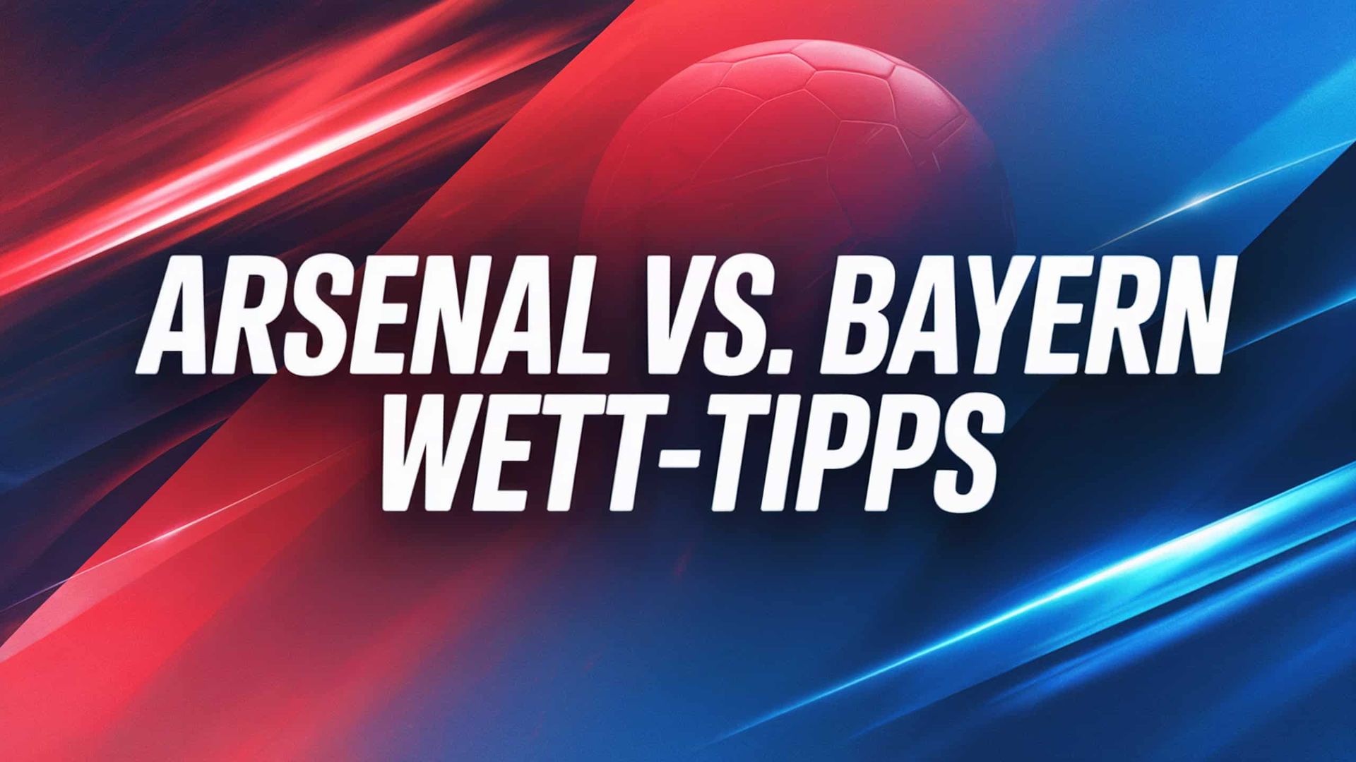 Arsenal – Bayern Wett-Tipps und Spielprognose | 26.11.2025