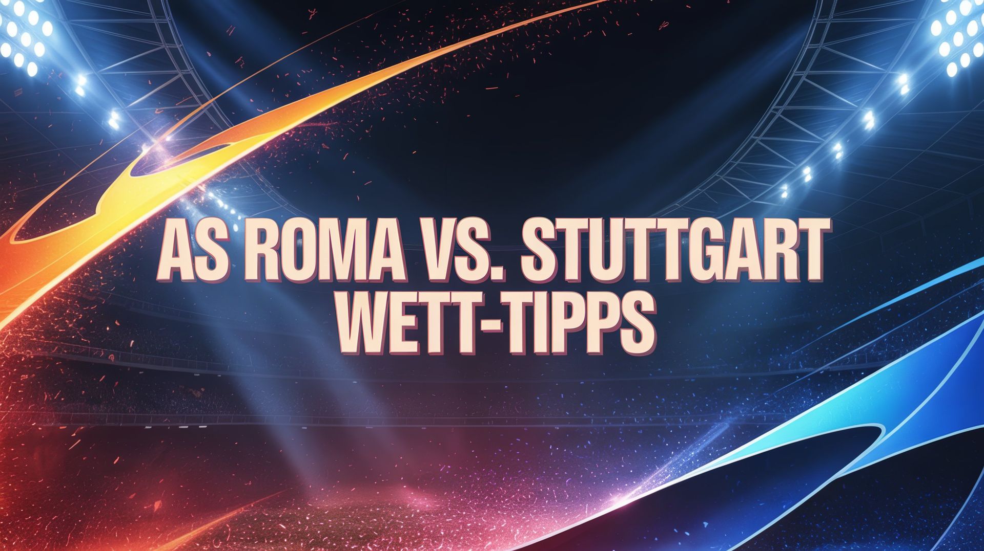 AS Roma - VfB Stuttgart Tipps und Spielprognose | 22.01.2026