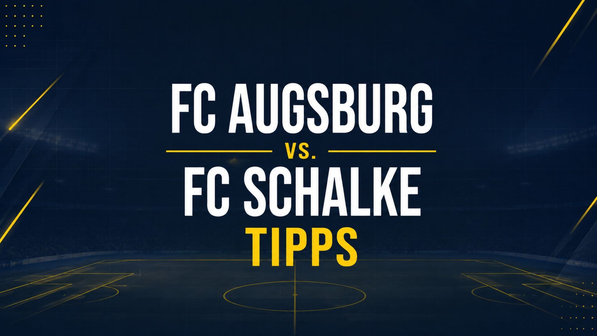 FC Augsburg - FC Schalke 04 Tipps und Prognose