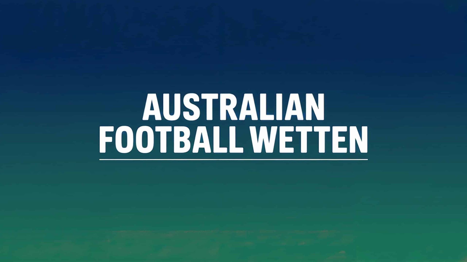 Australian Football Wetten: Wettmärkte und Analyse