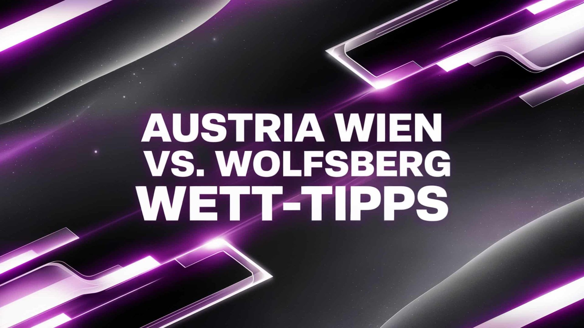 Austria Wien vs. Wolfsberger AC Wett-Tipps und Spielprognose | 10.08.2025