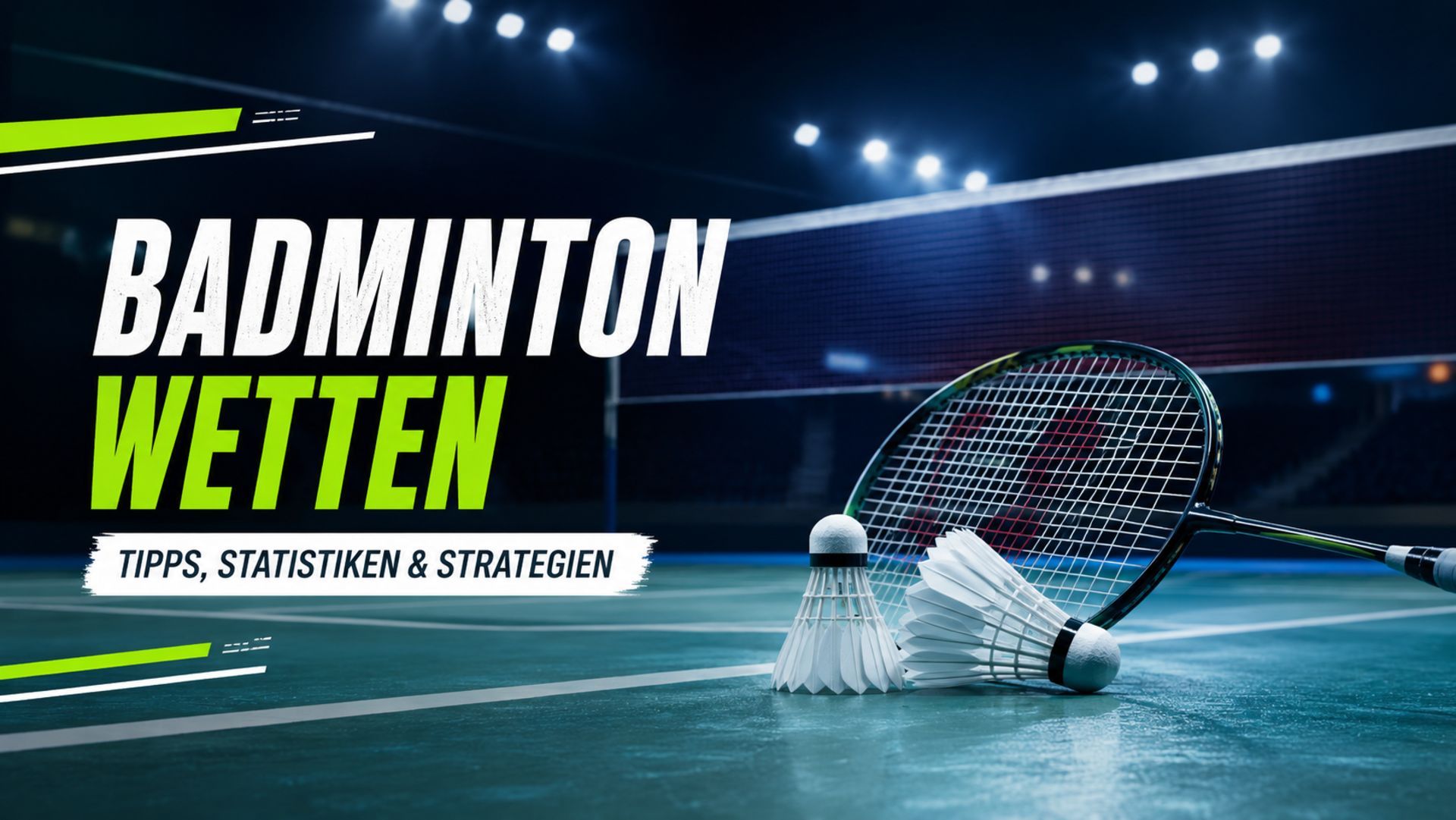 Badminton Wetten 2026: Wettarten, Turniere und die Favoriten