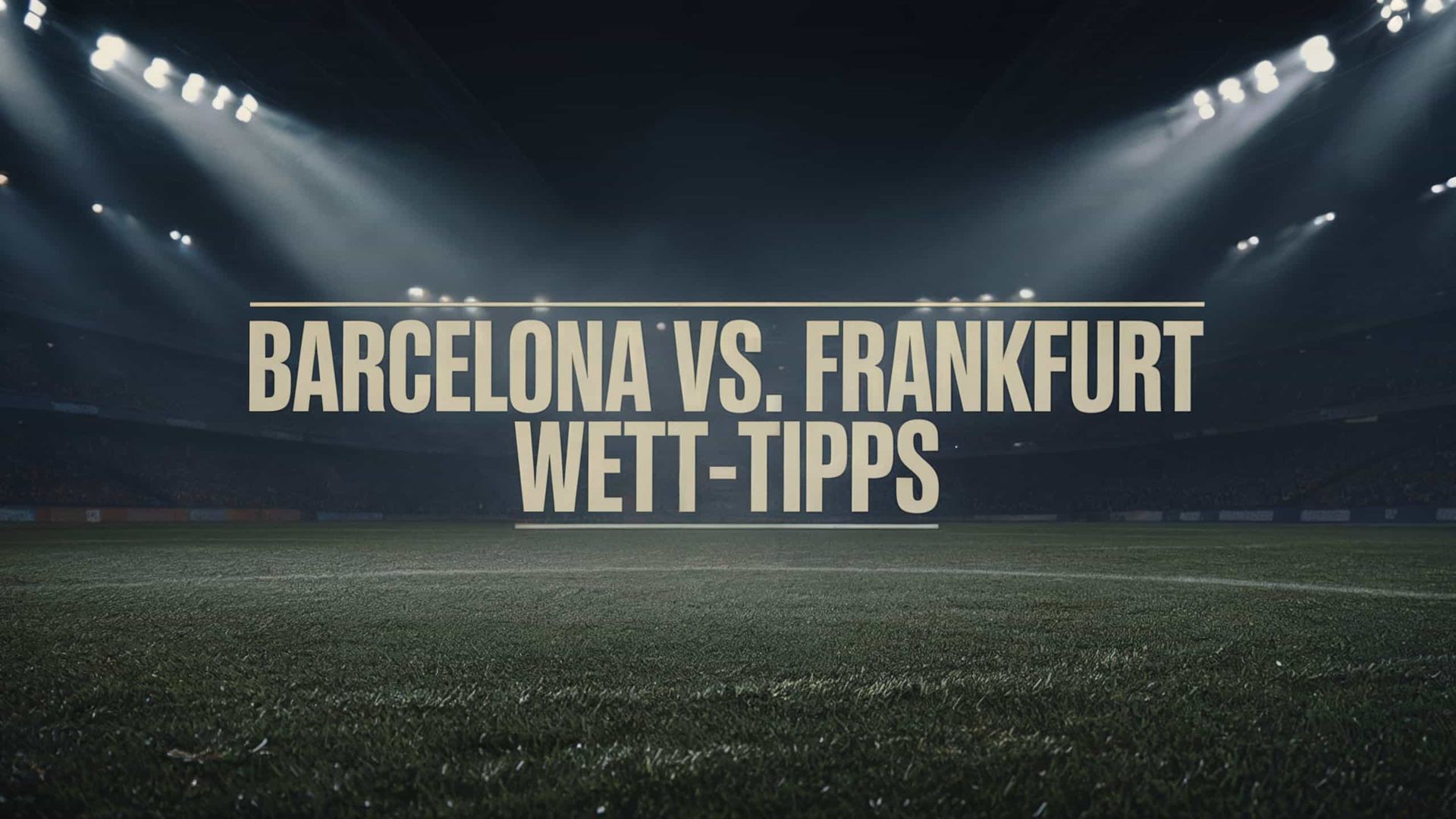 FC Barcelona – Eintracht Frankfurt Tipps und Spielprognose | 09.12.2025