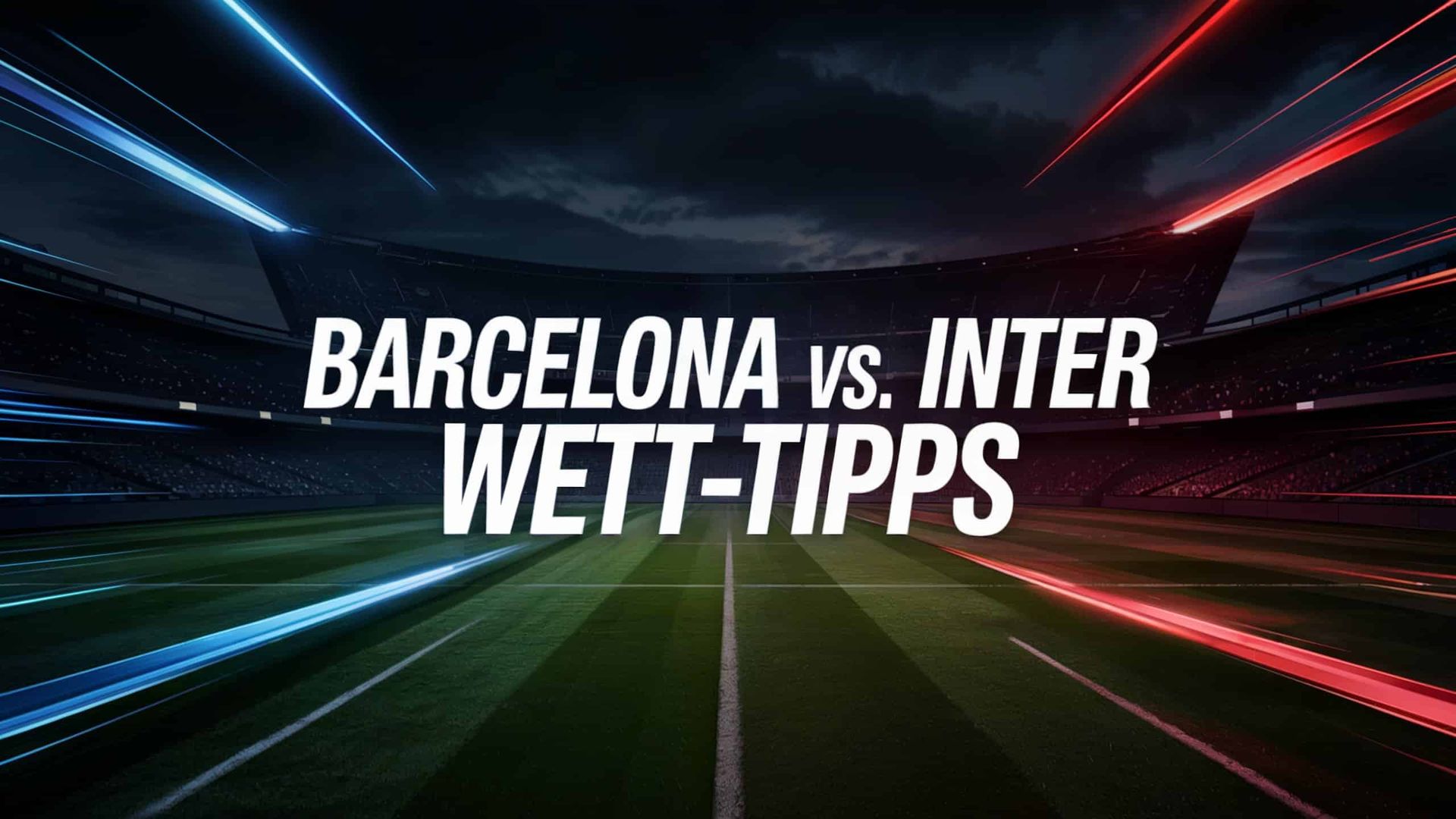 FC Barcelona – Inter Wett-Tipps und Spielprognose | 30.04.2025