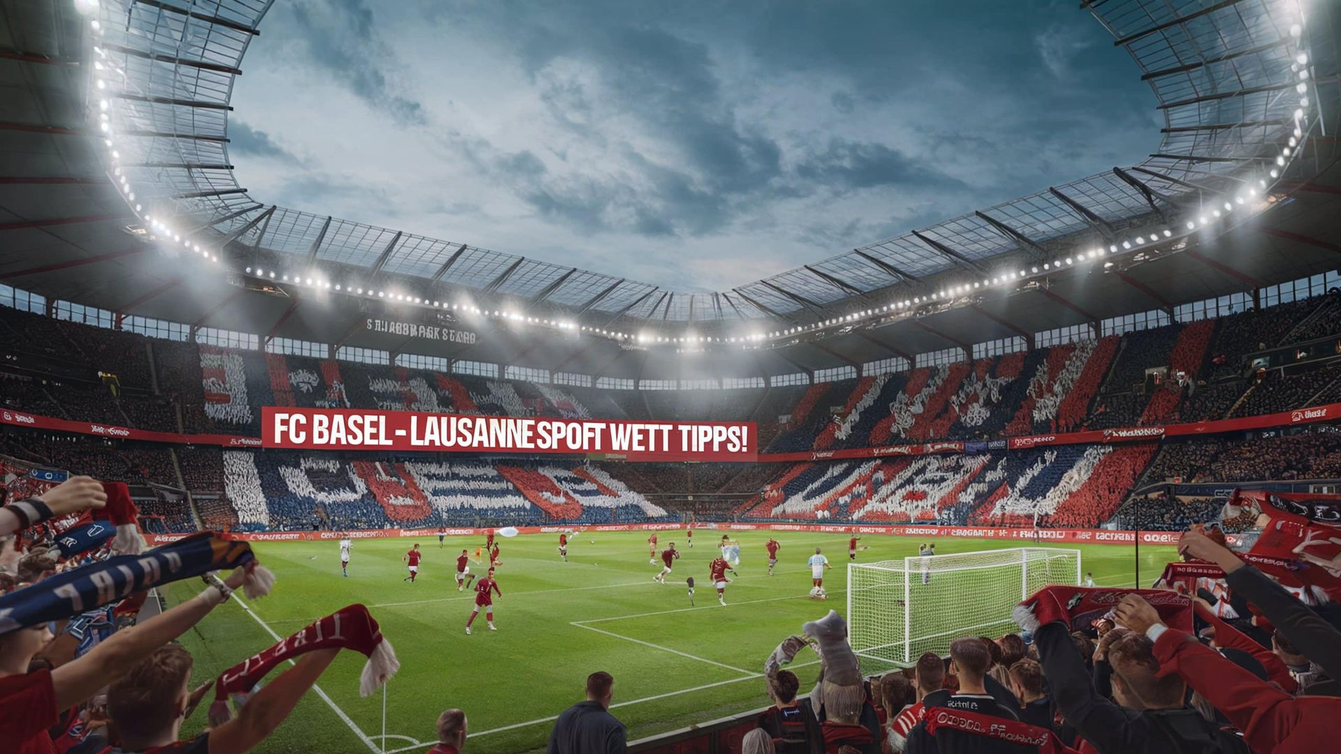 FC Basel – Lausanne-Sport: Prognose und Wett Tipps