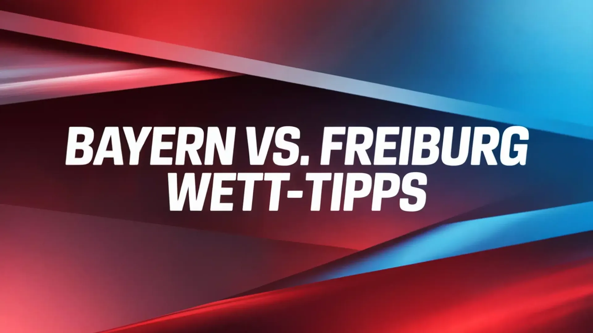 FC Bayern vs. SC Freiburg Wett-Tipps und Spielprognose | 22.11.2025