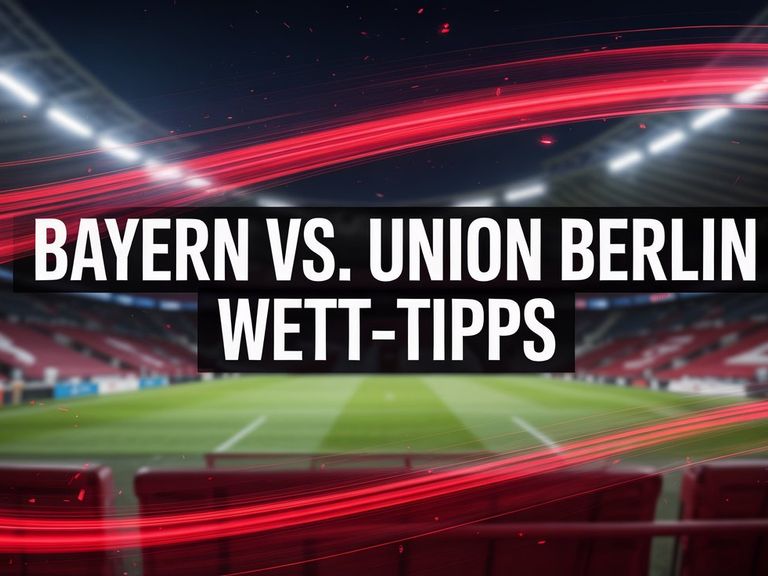 FC Bayern - Union Berlin Wett-Tipps und Quoten | 21.03.2026