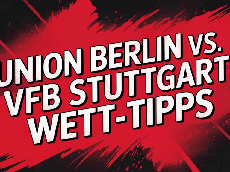 Union Berlin vs. VfB Stuttgart Wett-Tipps und Spielprognose | 23.08.2025