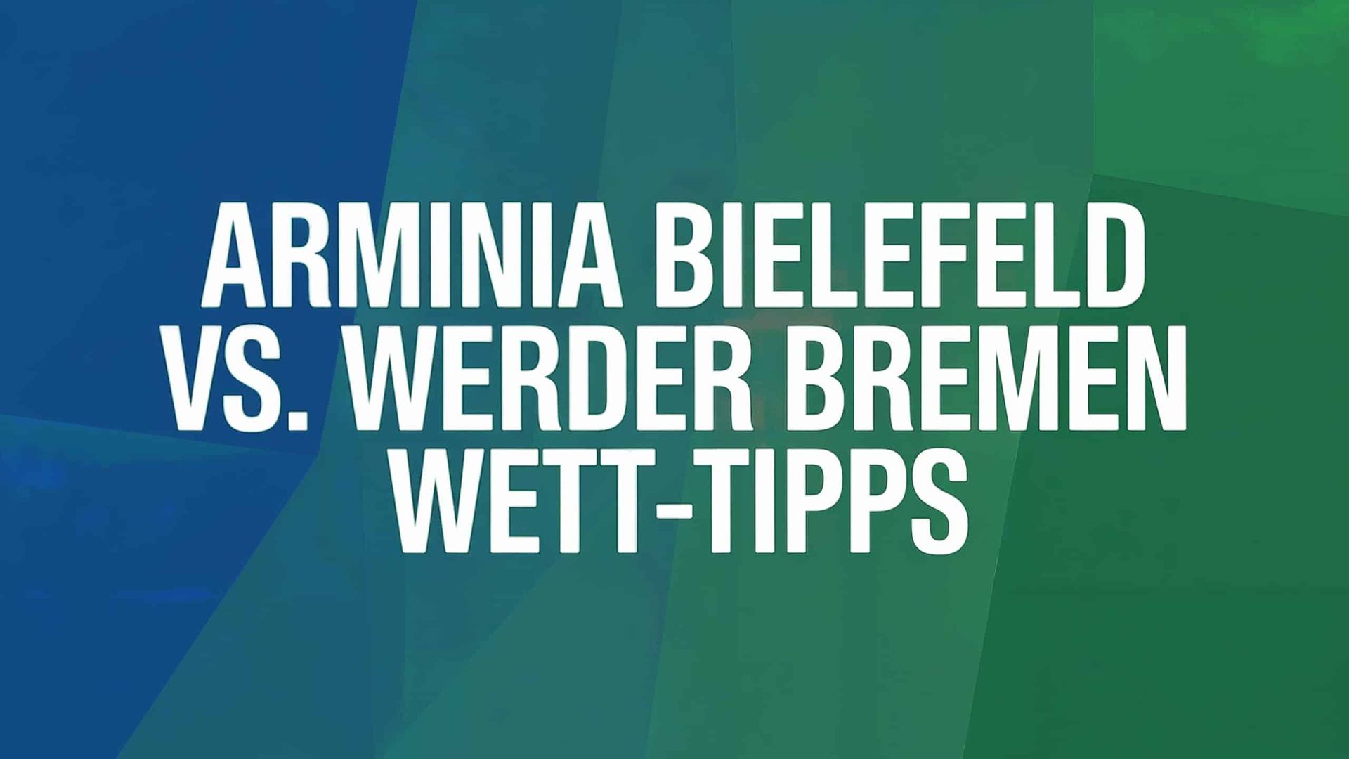 Arminia Bielefeld vs. Werder Bremen Wett-Tipps und Spielprognose | 15.08.2025