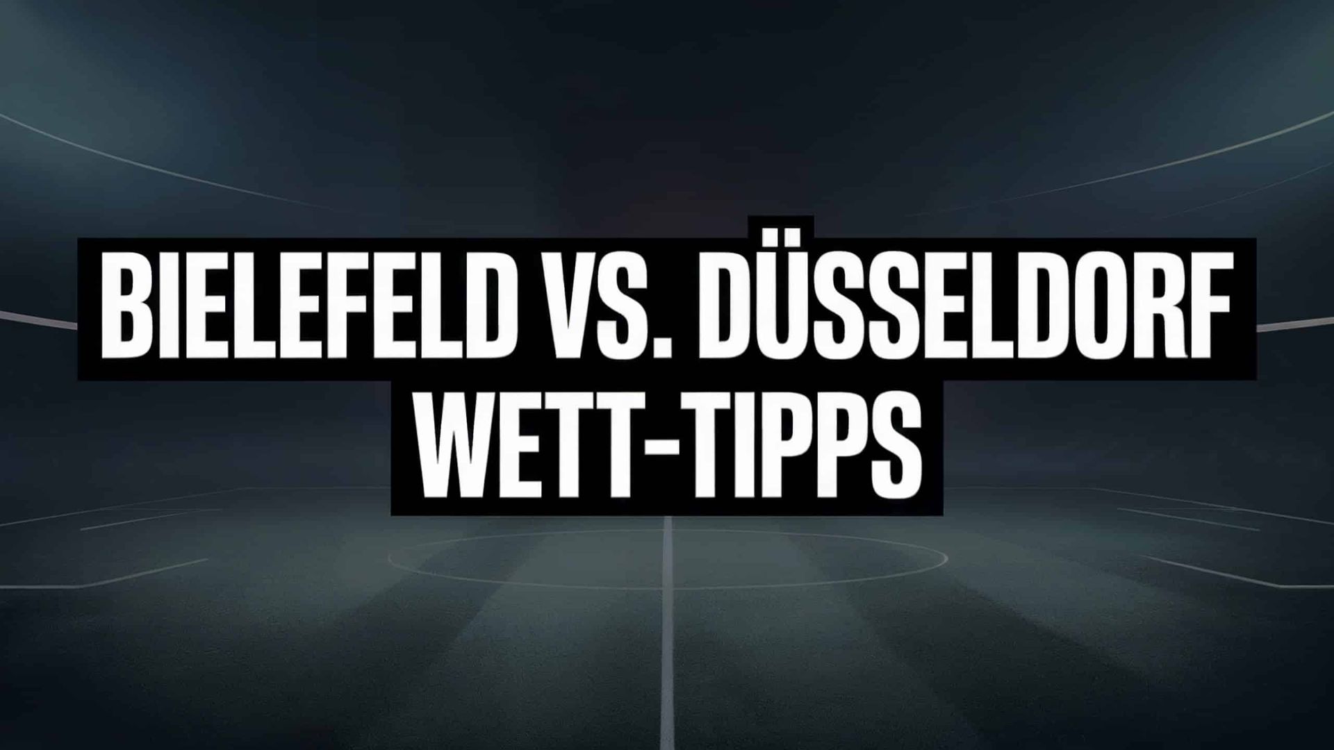 Bielefeld vs. Düsseldorf Wett-Tipps und Spielprognose | 02.08.2025