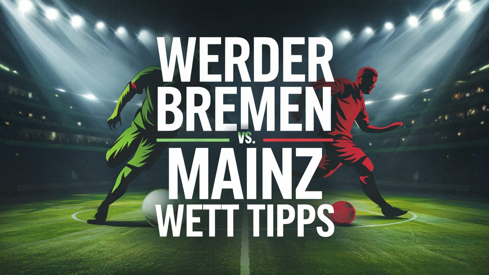 Werder Bremen – Mainz 05: Wett-Tipps & Prognose | 31.01.2024