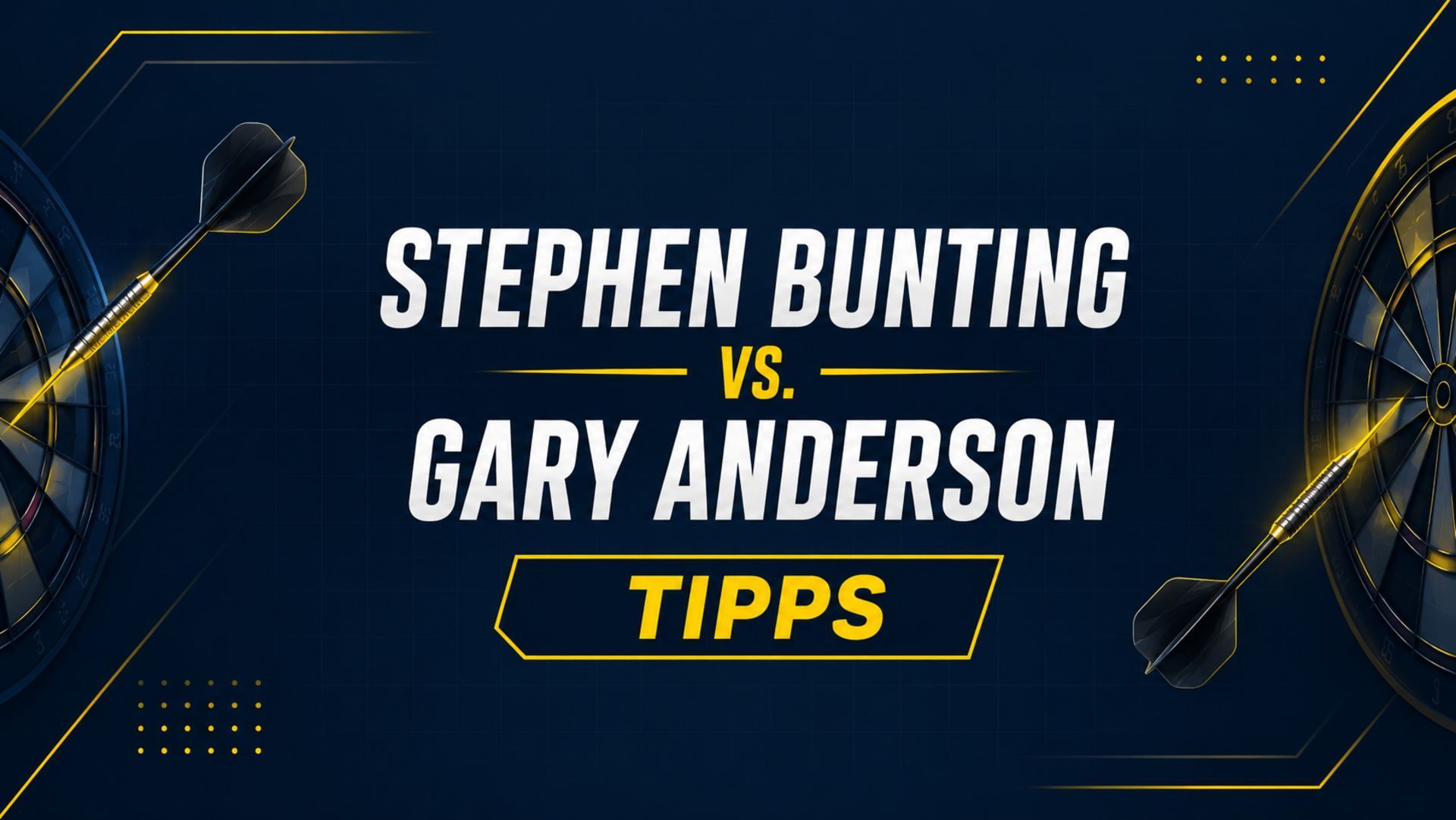 Stephen Bunting - Gary Anderson Tipps und Quoten am 30.08.2026