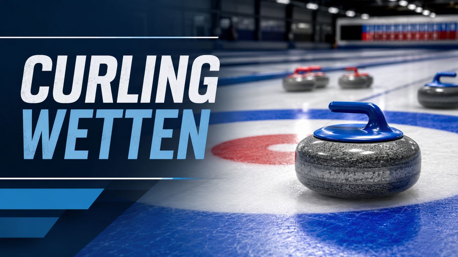 Curling Wetten: Regeln, Wettarten und die Turniere 2026/27