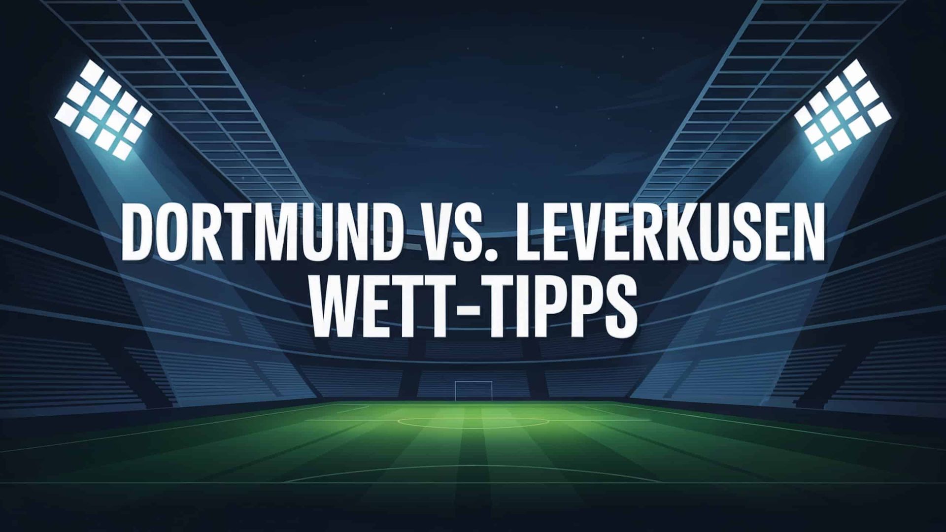 Dortmund – Leverkusen Wett-Tipps und Spielprognose | 02.12.2025