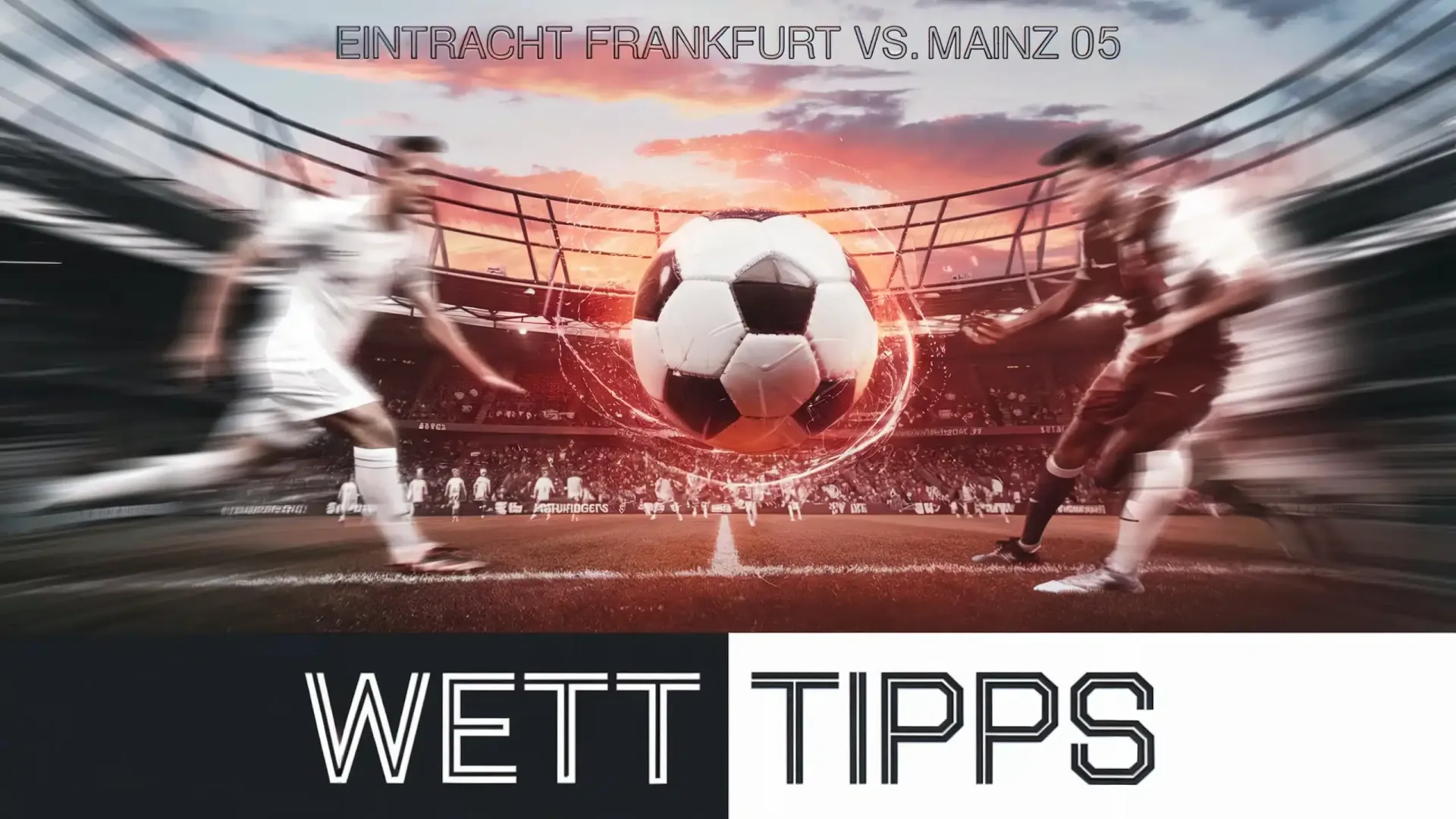Eintracht Frankfurt – Mainz 05: Wett Tipps | 21.12.2024