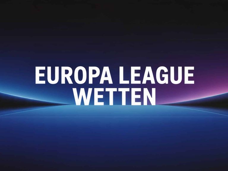 Europa League Wetten: Tipps & Strategien