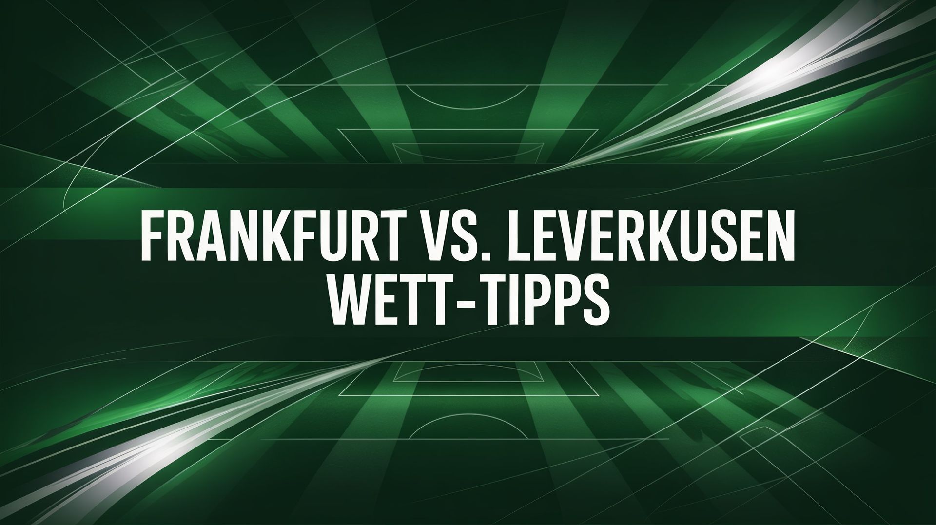 Frankfurt - Leverkusen Tipps und Spielprognose | 31.01.2026