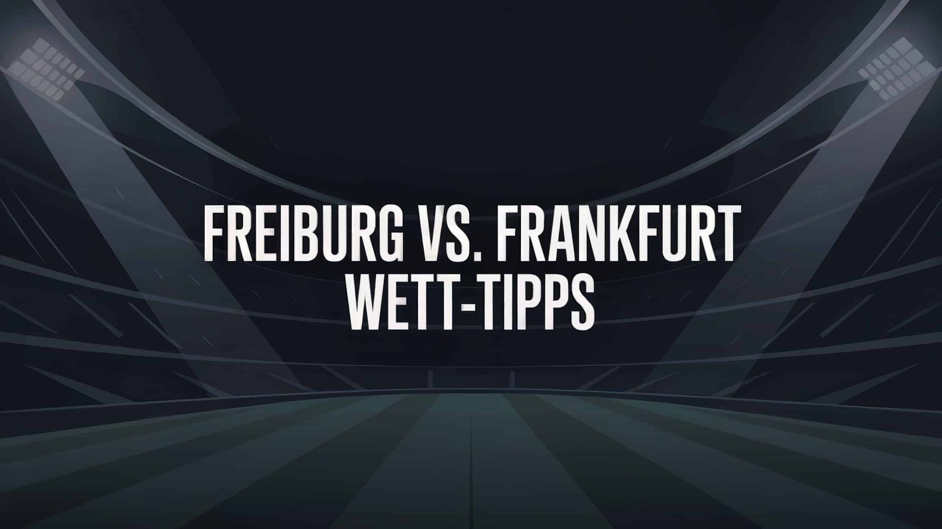 Freiburg vs. Eintracht Frankfurt Wett-Tipps und Spielprognose | 19.10.2025