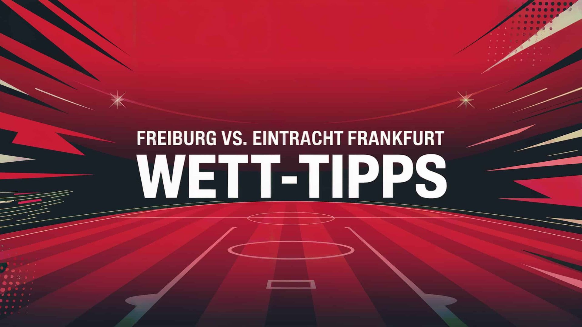 SC Freiburg – Eintracht Frankfurt Wett-Tipps und Prognose | 17.05.2025