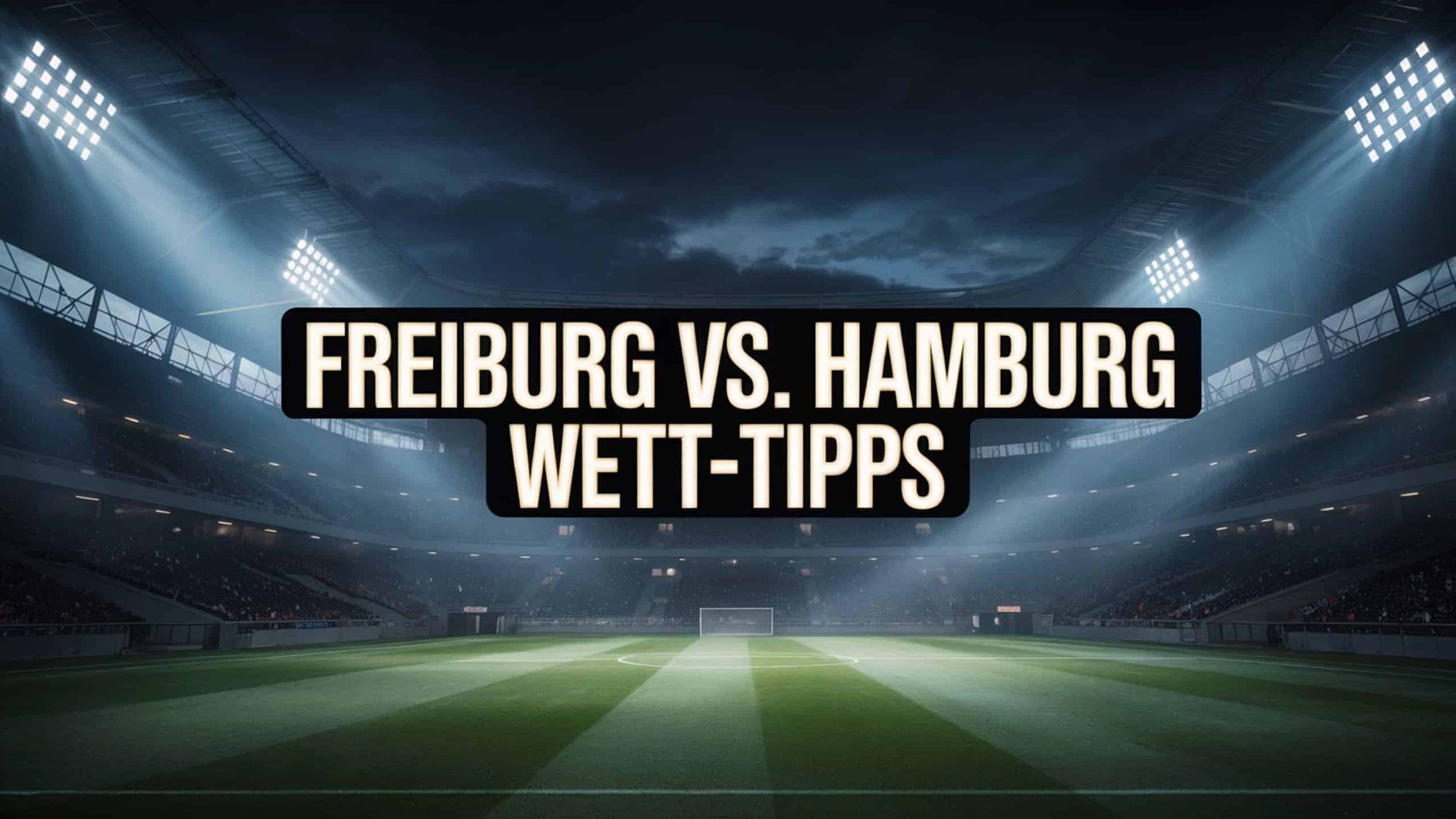 SC Freiburg – Hamburger SV Tipps und Spielprognose | 10.01.2026