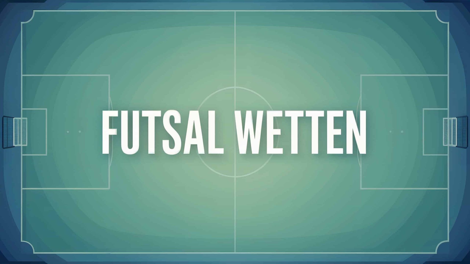 Futsal Wetten erklärt: Wettmärkte & Tipps