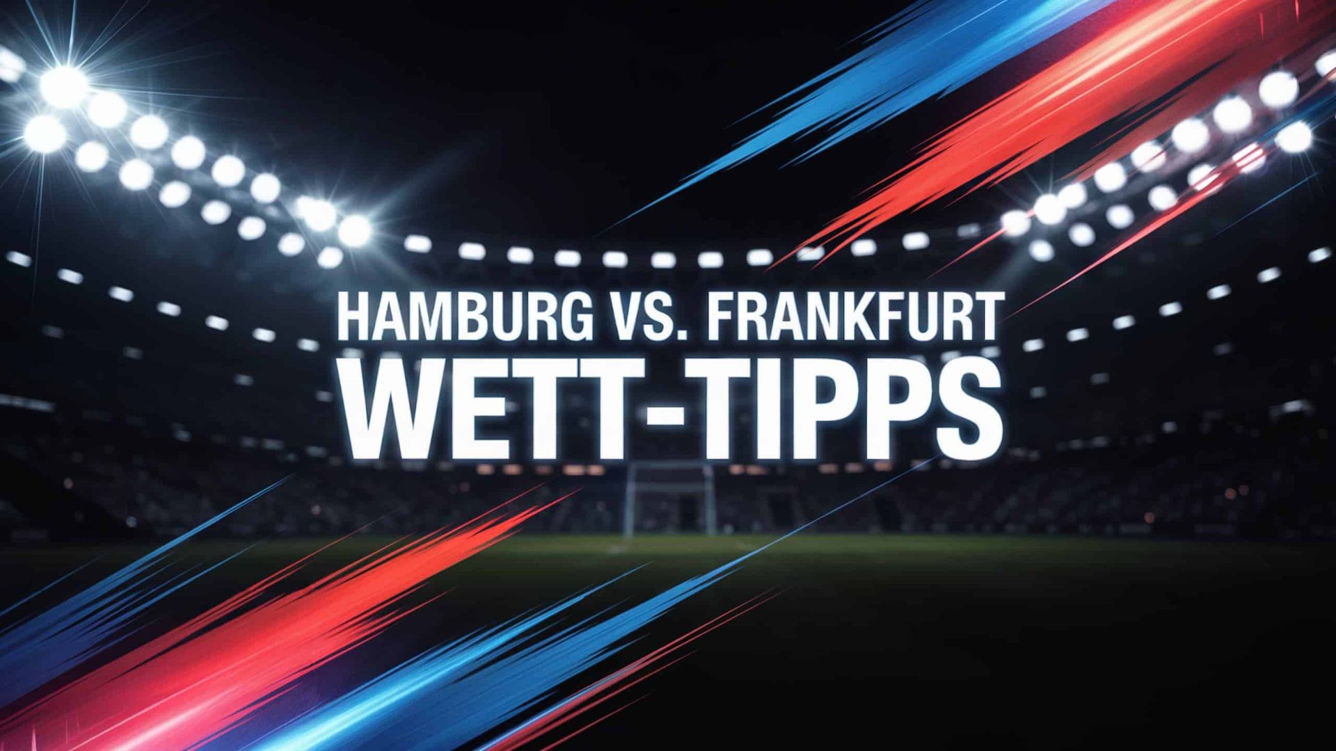 HSV – Eintracht Frankfurt Tipps und Spielprognose | 20.12.2025