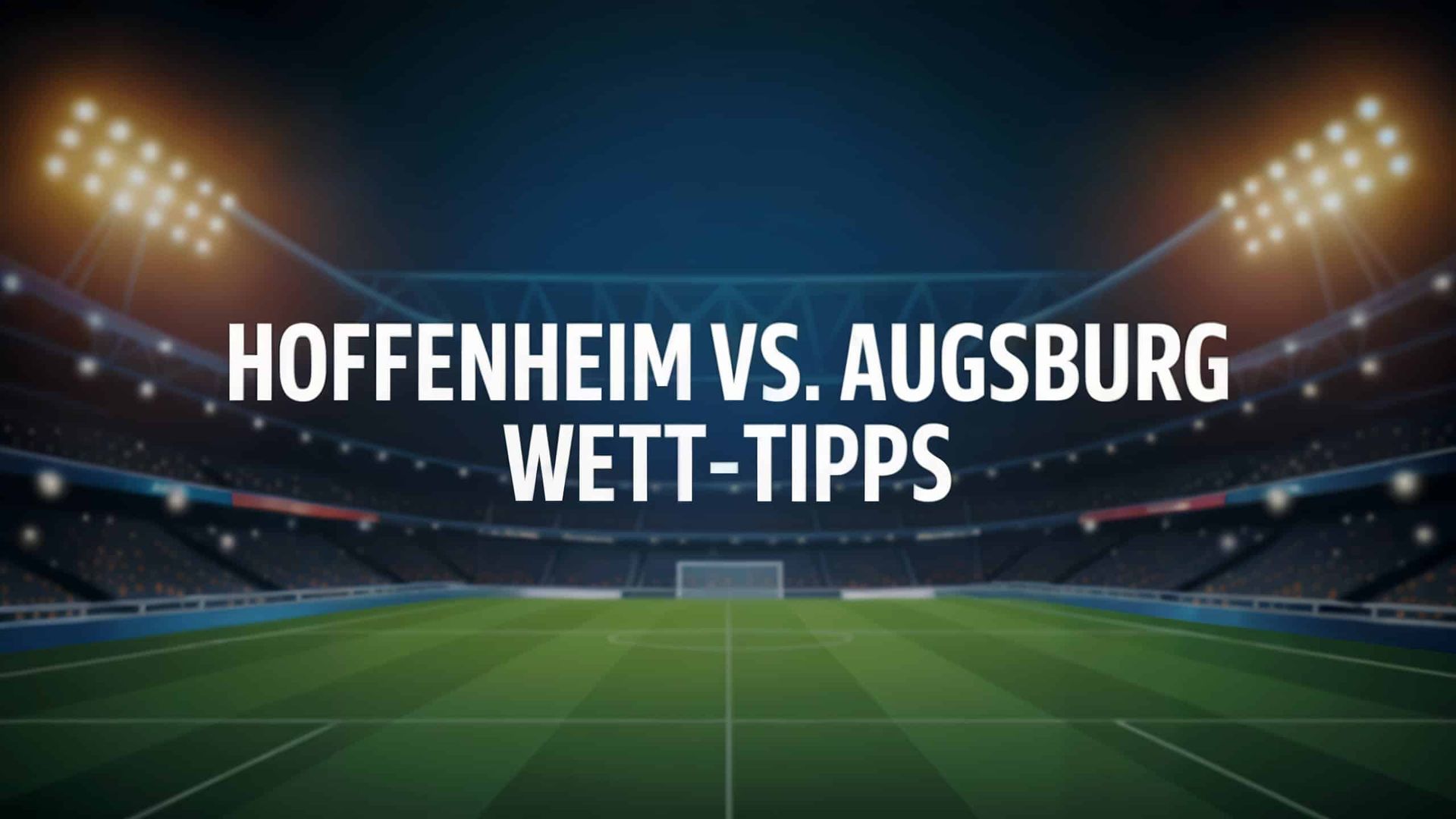 Hoffenheim – Augsburg Wett-Tipps und Spielprognose | 29.11.2025