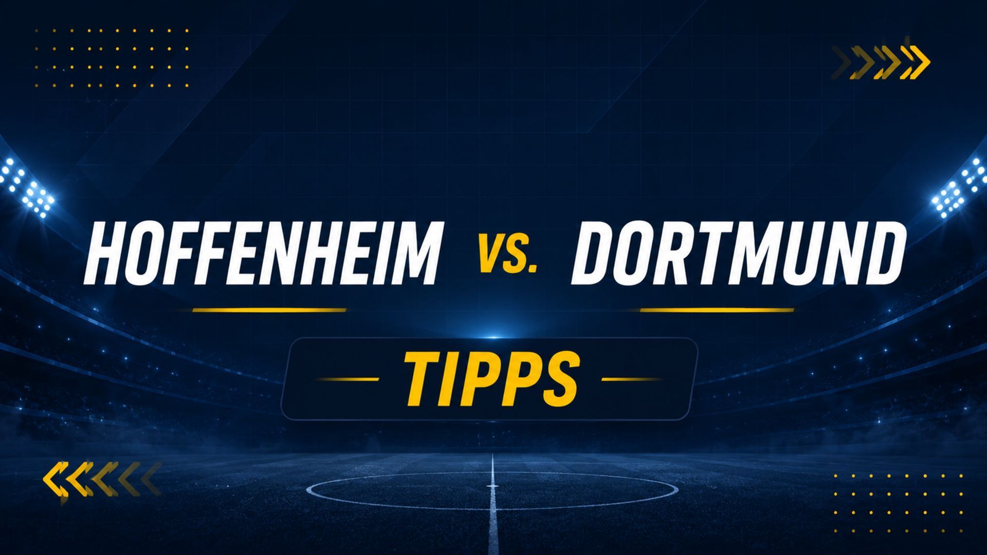 TSG Hoffenheim - Borussia Dortmund Tipps und Prognose