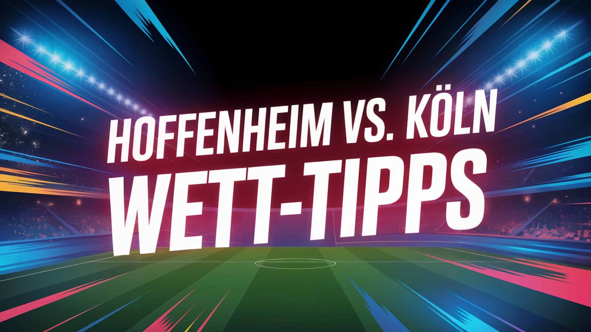 Hoffenheim vs. Köln Wett-Tipps und Spielprognose | 03.10.2025
