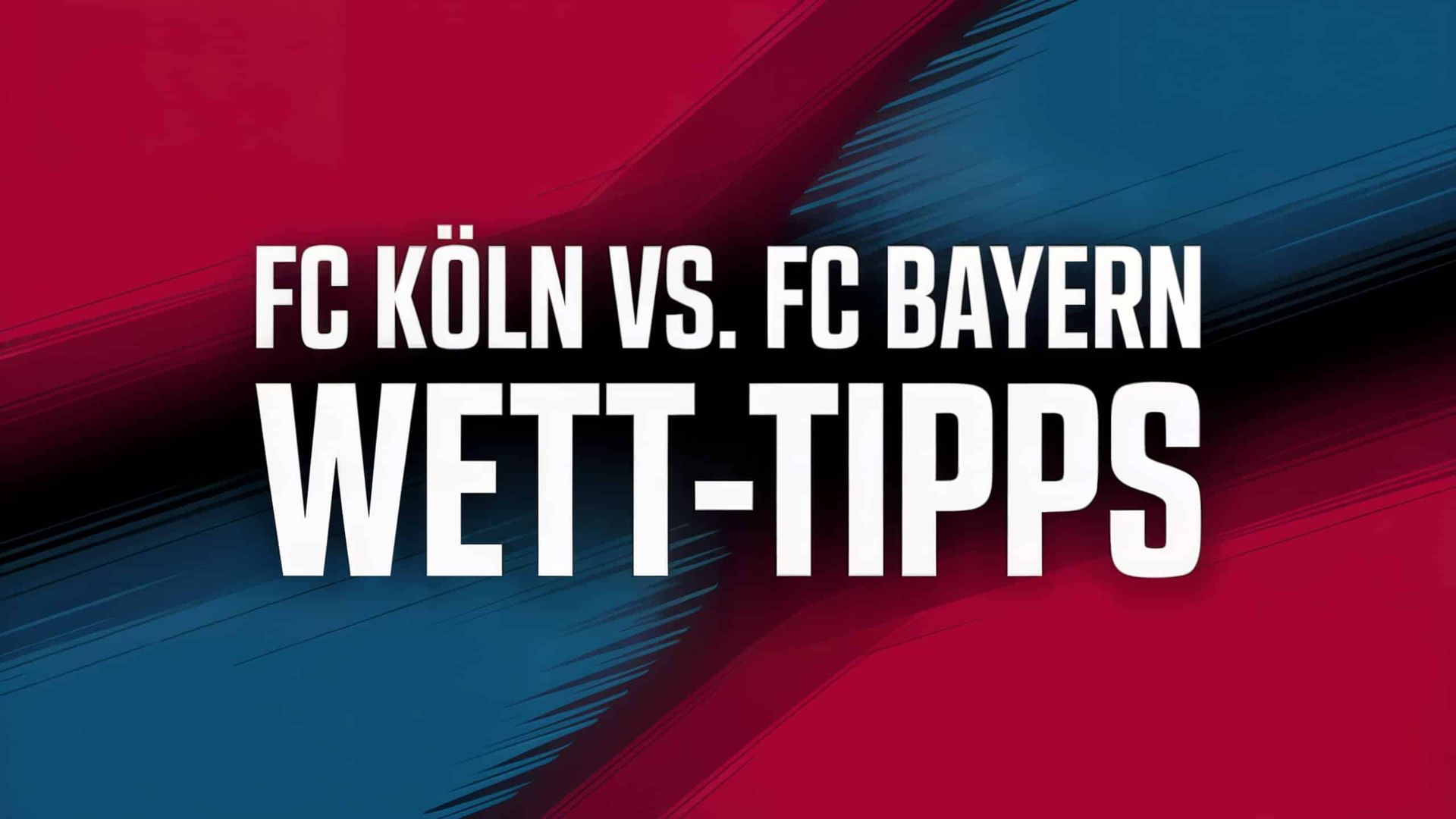 Köln vs. FC Bayern Wett-Tipps und Spielprognose | 29.10.2025