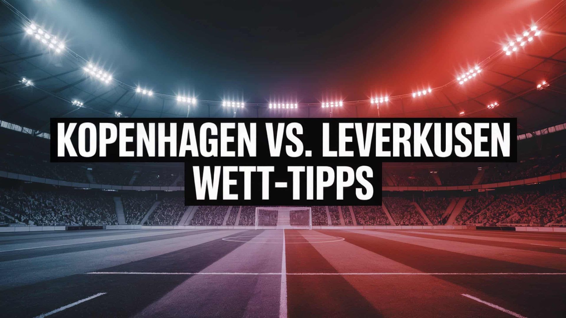 Kopenhagen vs. Leverkusen Wett-Tipps und Spielprognose | 18.09.2025 