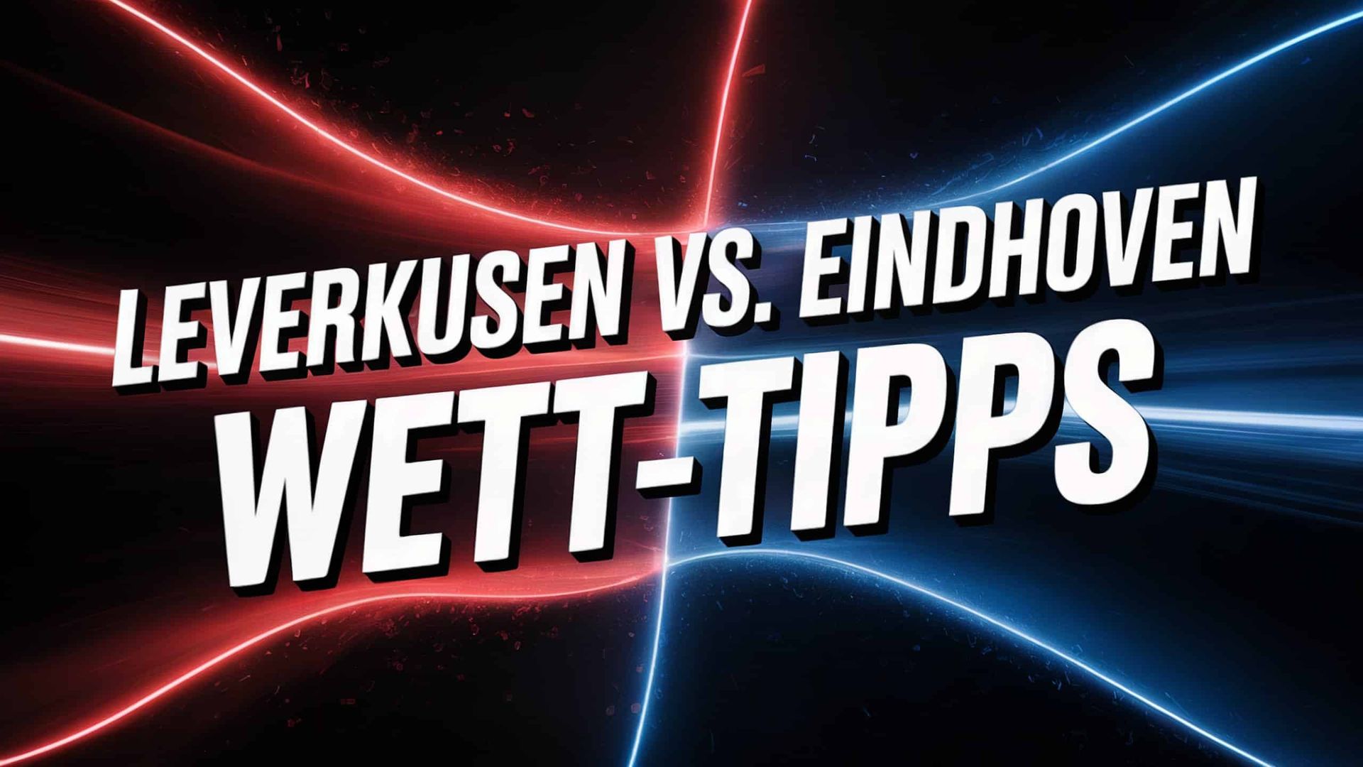 Bayer Leverkusen – PSV Eindhoven Wett-Tipps und Spielprognose | 01.10.2025