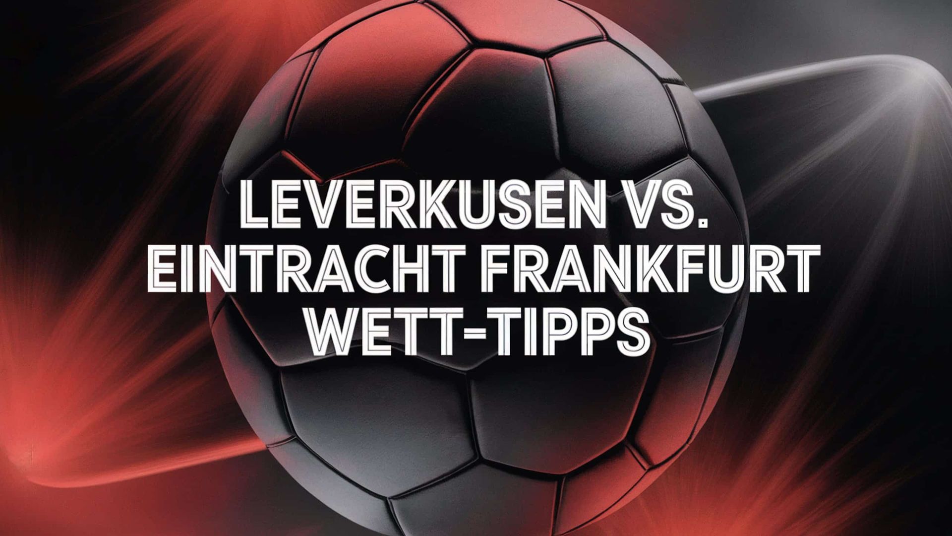 Leverkusen vs. Eintracht Frankfurt Wett-Tipps und Spielprognose | 12.09.2025