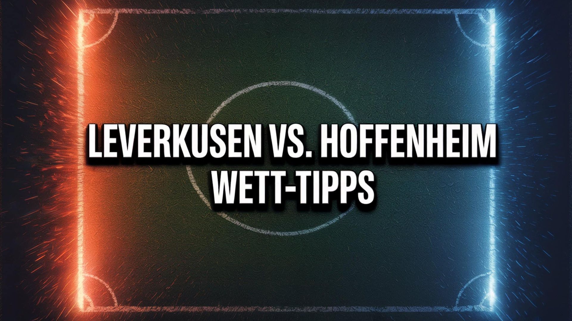 Leverkusen vs. Hoffenheim Wett-Tipp, Prognose & Quoten | Bundesliga 23.08.2025