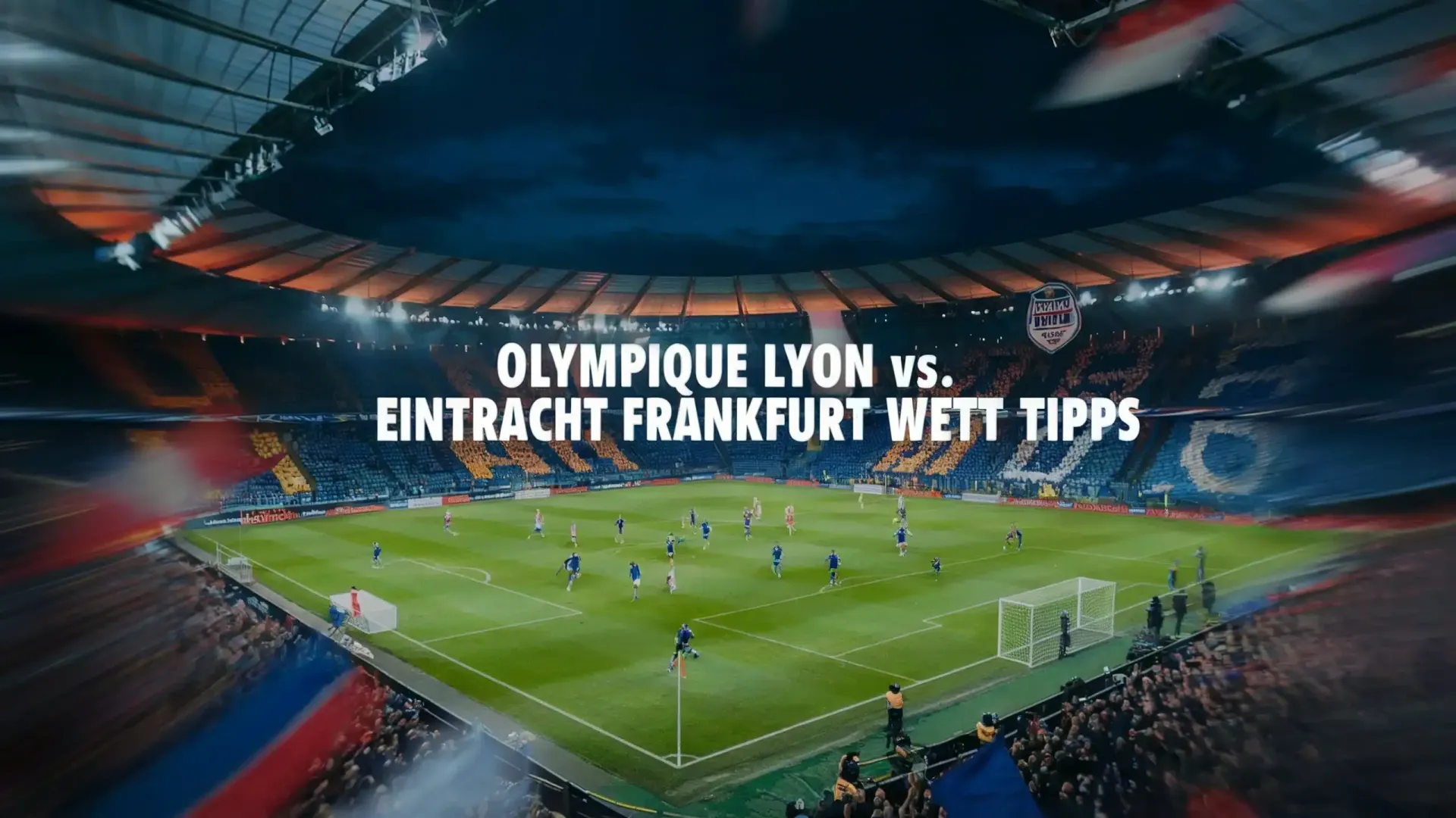 Wett Tips: Olympique Lyon vs. Eintracht Frankfurt | 12.12.2024