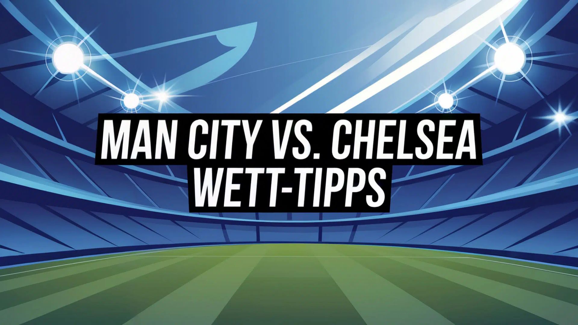 Man City – FC Chelsea Tipps und Spielprognose | 04.01.2026