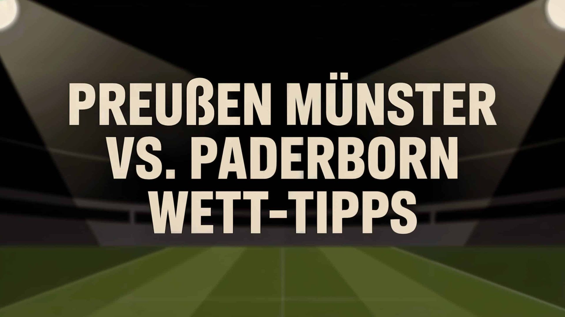 Preußen Münster vs. SC Paderborn Wett-Tipps und Spielprognose | 08.08.2025