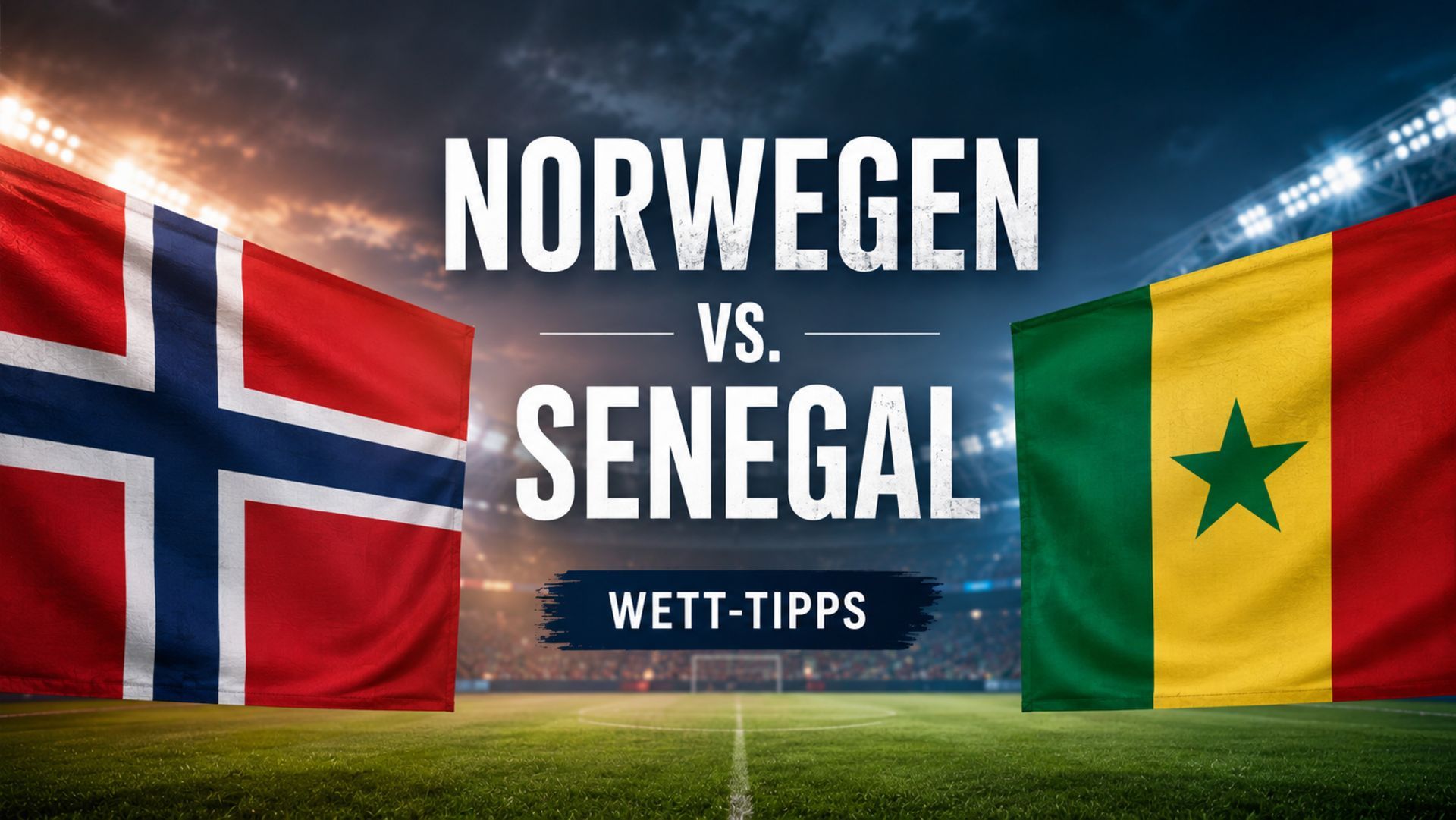 Norwegen - Senegal Tipps, Quoten und Prognose am 23.06.2026