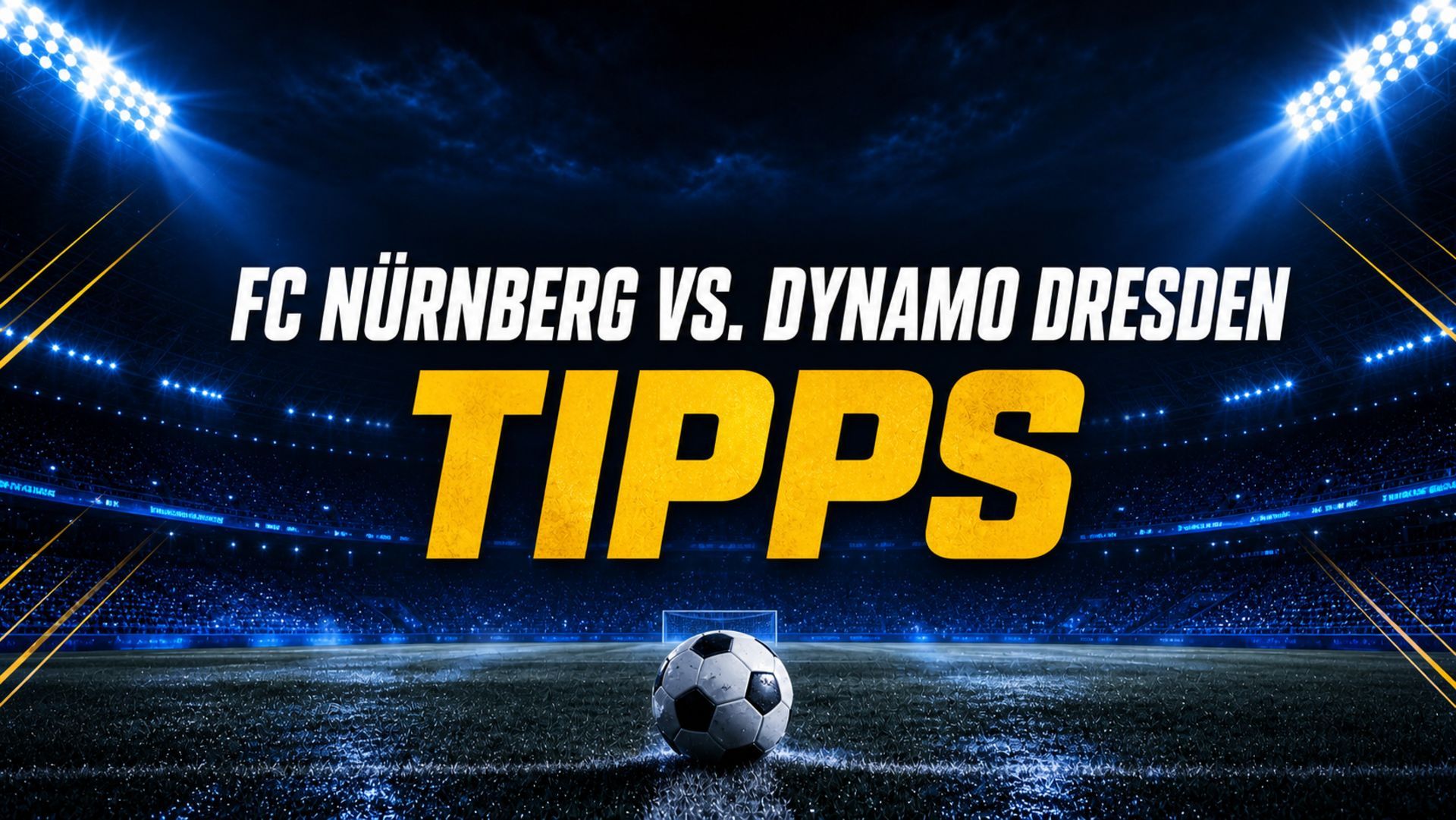 1. FC Nürnberg - Dynamo Dresden Tipps und Quoten am 09.08.2026