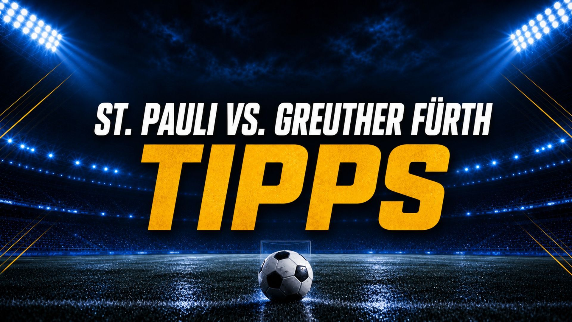 FC St. Pauli - Greuther Fürth Tipps und Prognose am 09.08.2026