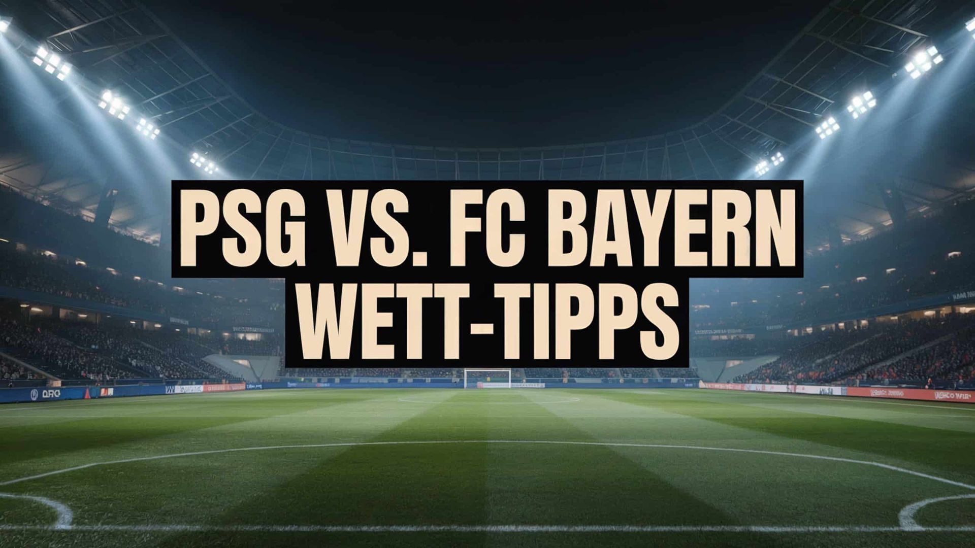 PSG – FC Bayern Wett-Tipp und Spielprognose | 05.07.2025
