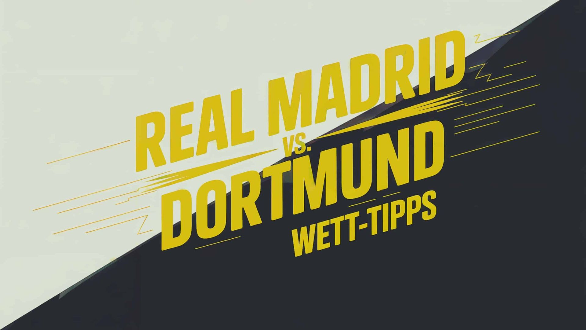 Real Madrid – Borussia Dortmund Wett-Tipps und Spielprognose | 05.07.2025