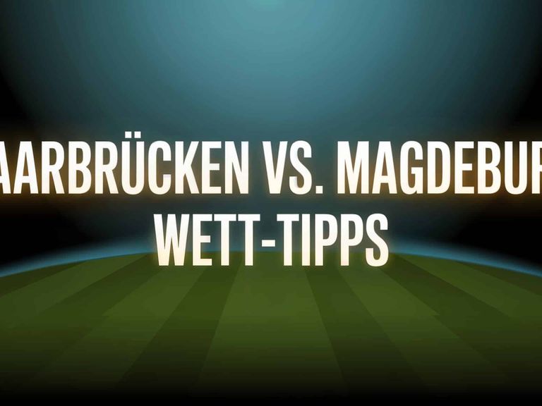 Saarbrücken vs. Magdeburg Wett-Tipps und Spielprognose | 15.08.2025
