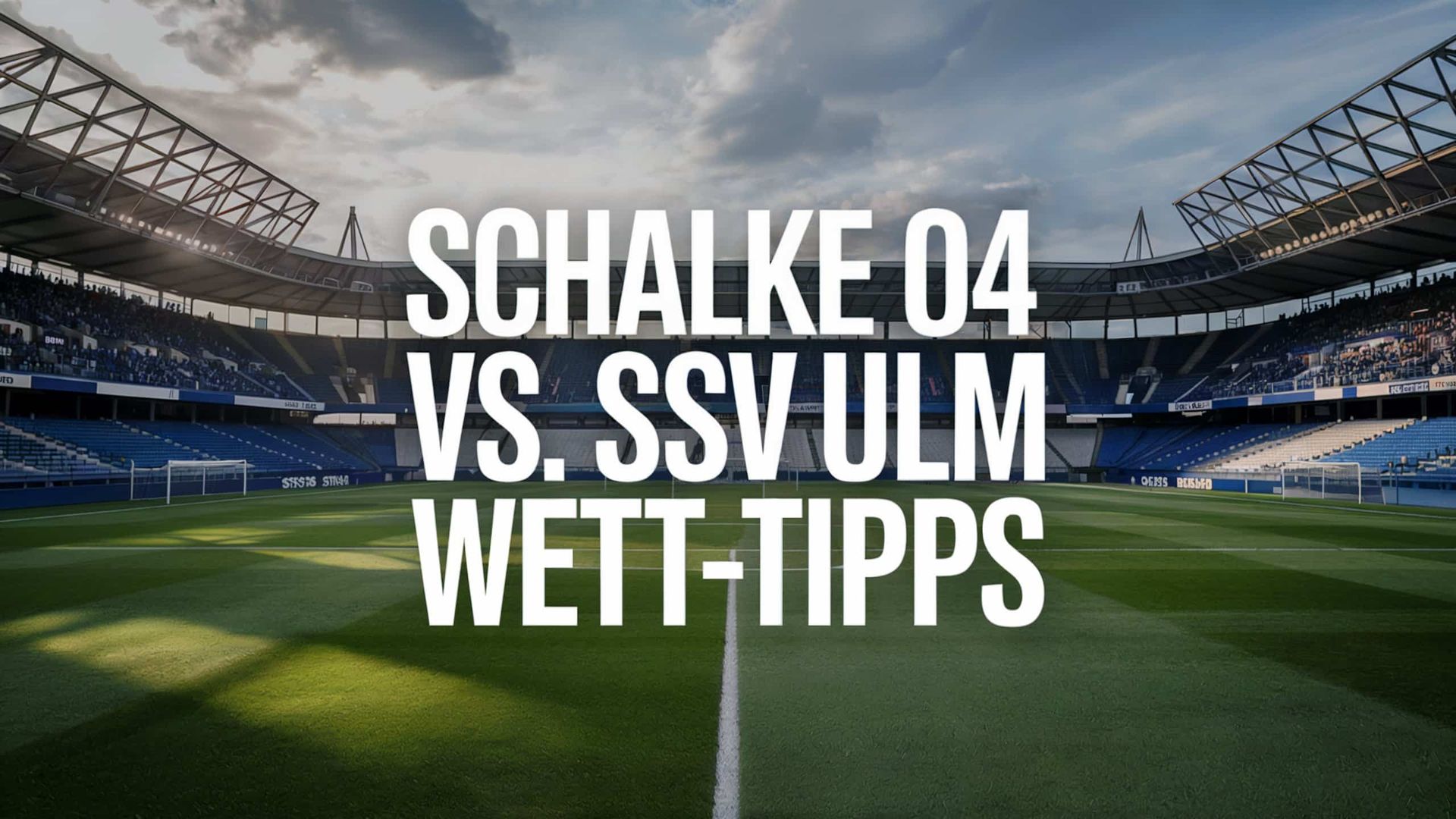 FC Schalke 04 – SSV Ulm Wett-Tipps 06.04.2024
