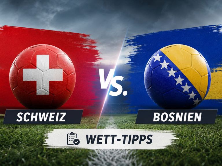 Schweiz gegen Bosnien: Wett-Tipps, Prognose & Quoten | 18.06.2026