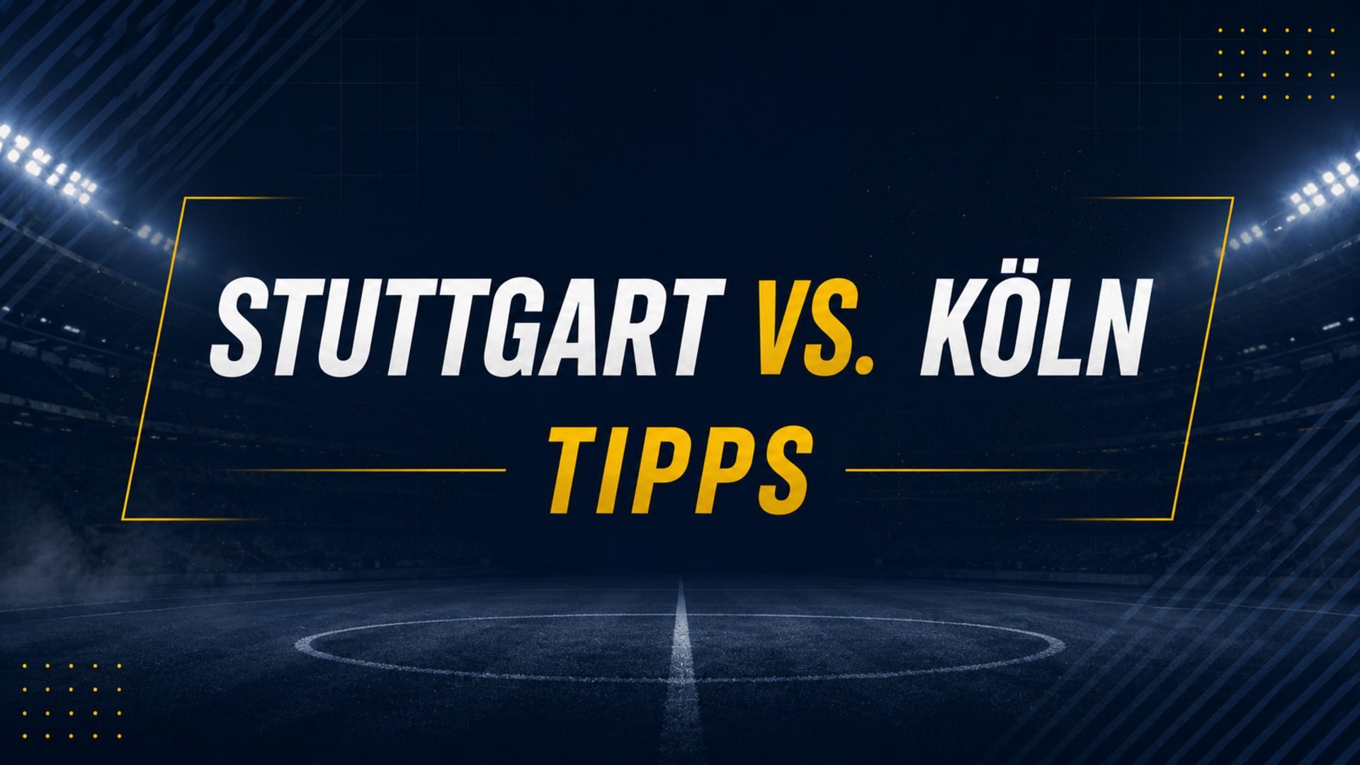 VfB Stuttgart - 1. FC Köln Tipps, Quoten und Prognose am 04.09.2026