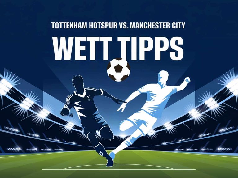 Tottenham Hotspur vs. Manchester City – Wett Tipps | 26.02.2025