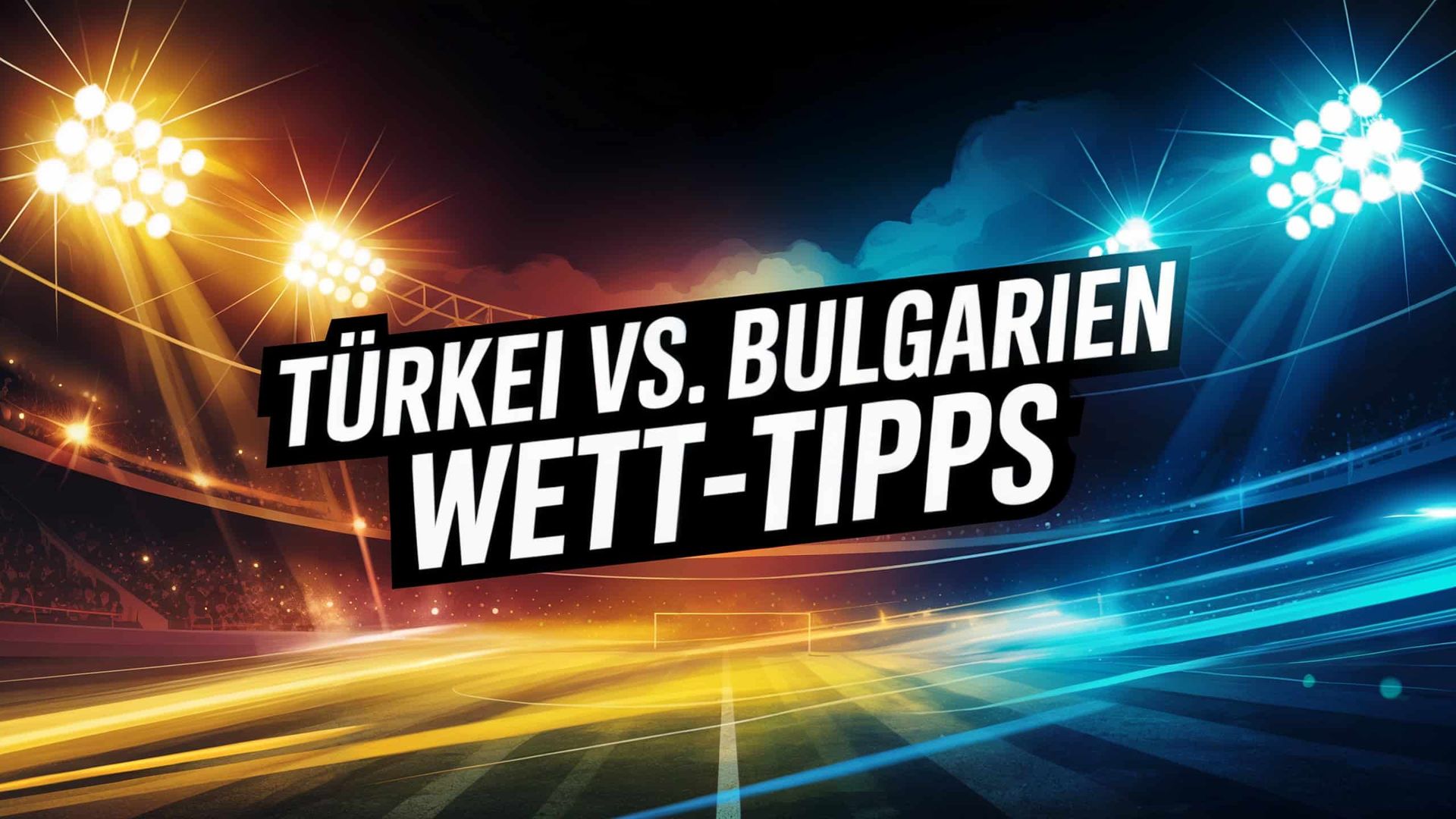 Türkei vs. Bulgarien Wett-Tipps und Spielprognose | 15.11.2025