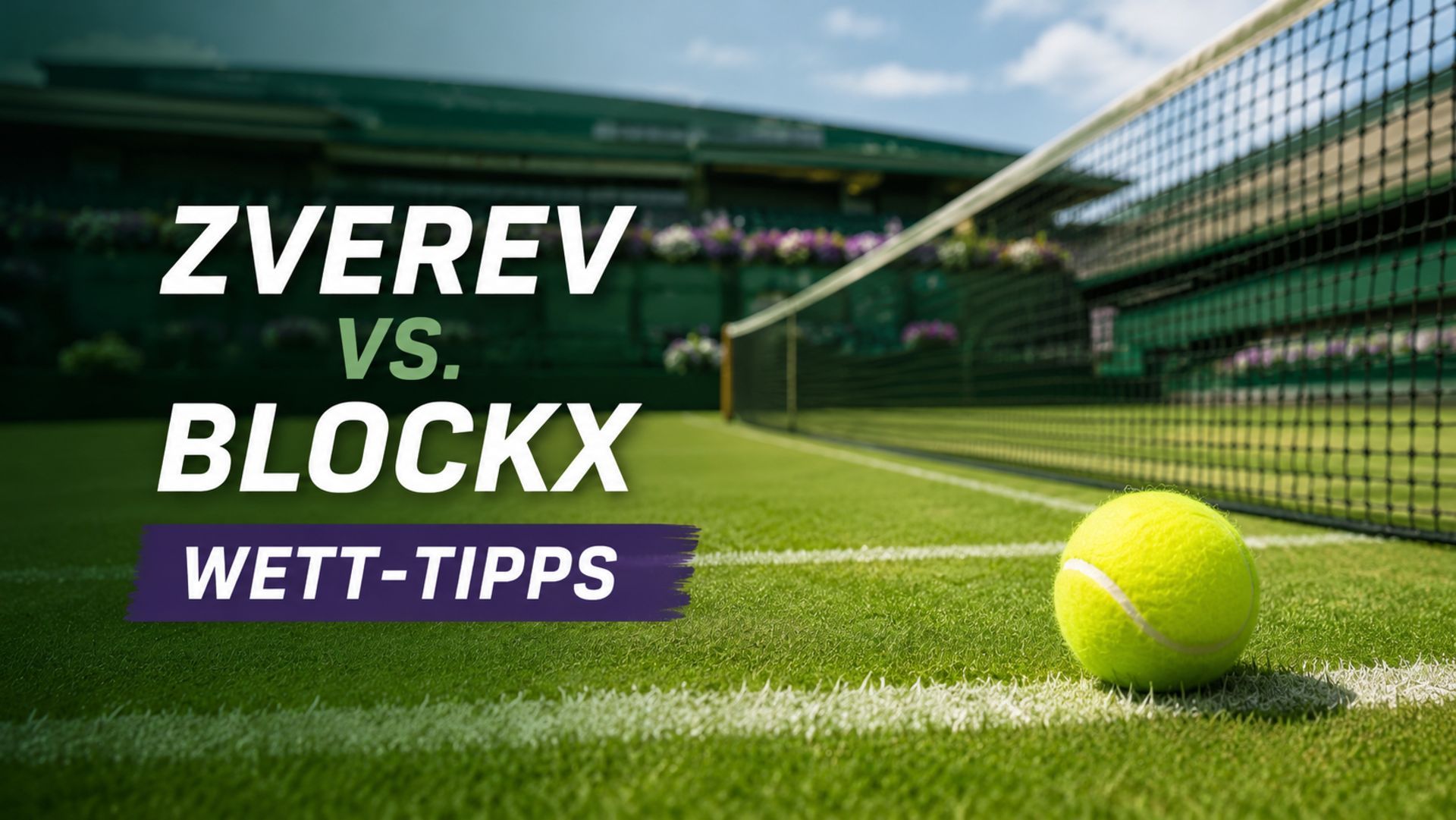 Zverev - Blockx in Wimbledon: Tipps und Prognose am 30.06.2026