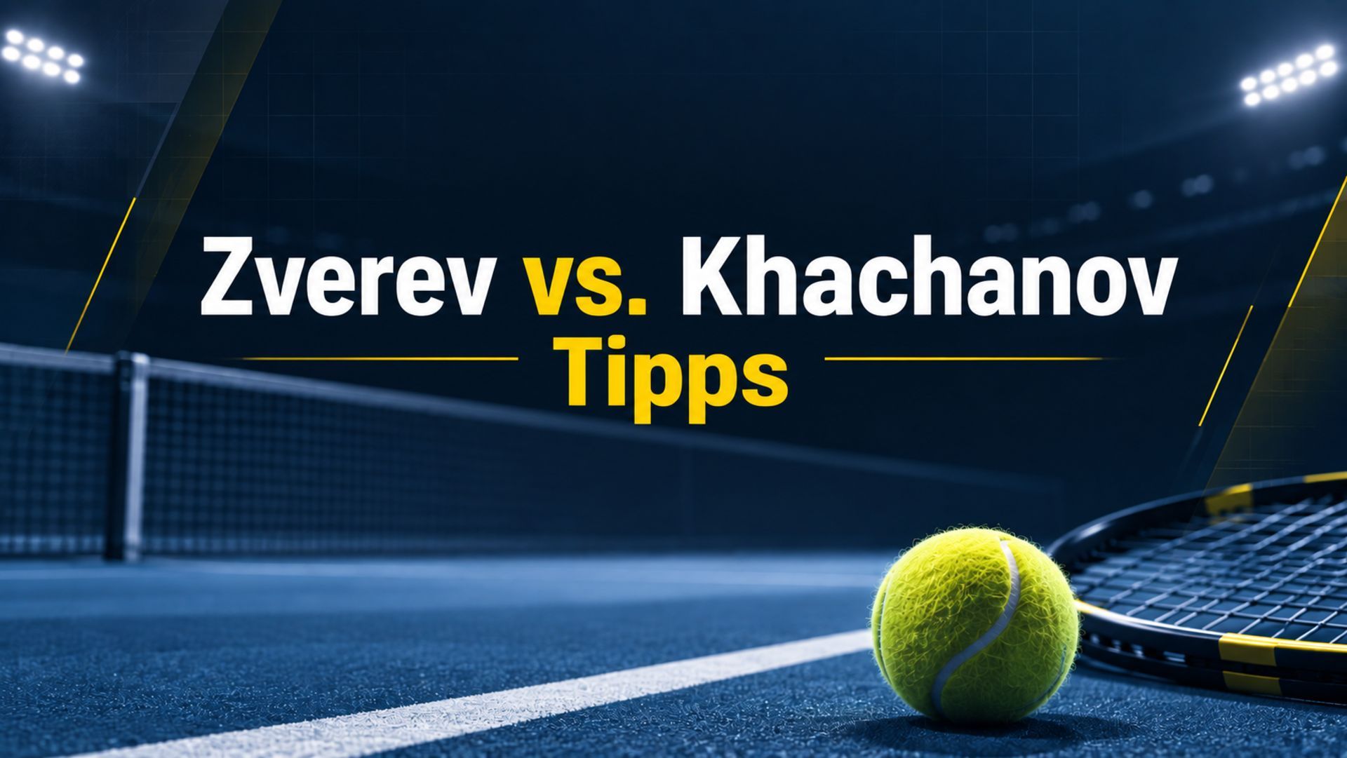 Zverev vs. Khachanov Tipps, Prognose und Quoten